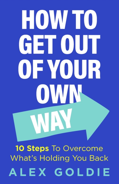 Get Out of Your Own Way