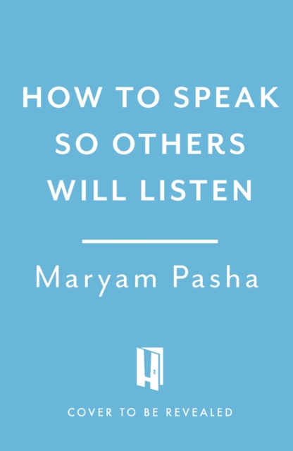 How To Speak So Others Listen