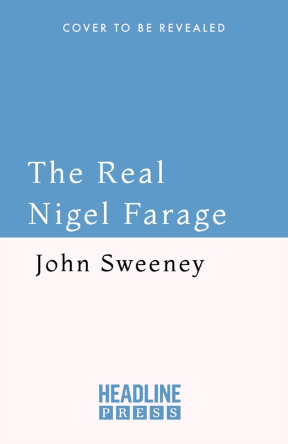 The Real Nigel Farage
