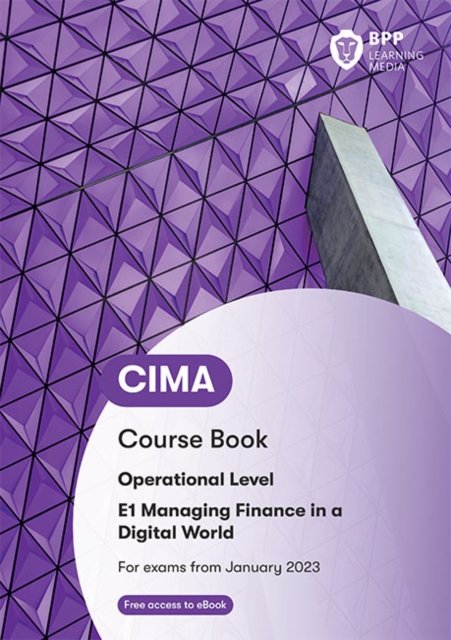 CIMA E1 Managing Finance in a Digital World