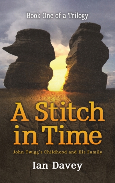 Book One of a Trilogy - A Stitch in Time