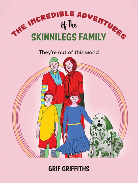 Incredible Adventures of The Skinnilegs Family