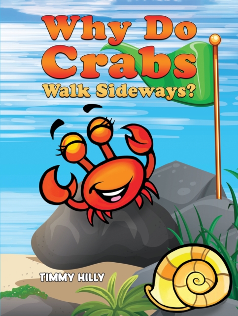 Why Do Crabs Walk Sideways?