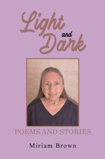 Light and Dark: Poems and Stories