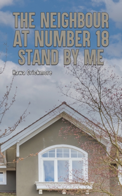 The Neighbour at Number 18 - Stand by Me