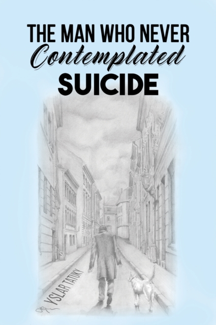 Man Who Never Contemplated Suicide