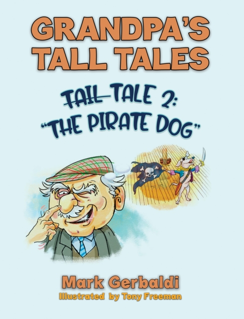 Grandpa’s Tall Tales - Tale 2: The Pirate Dog