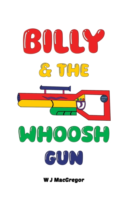 Billy & The Whoosh Gun
