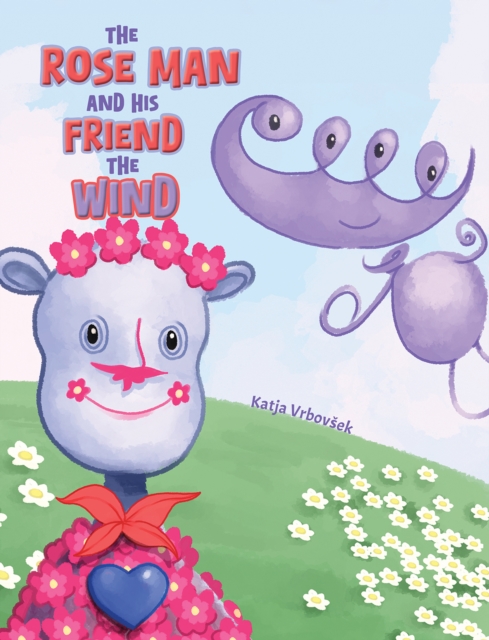 Rose Man and His Friend the Wind