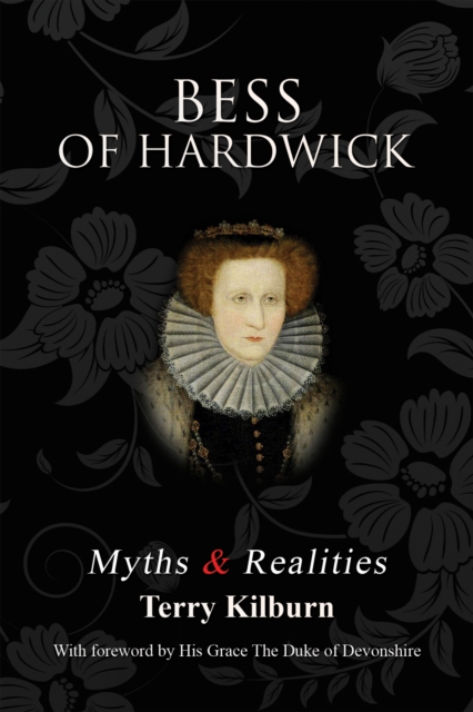 Bess of Hardwick: Myths & Realities