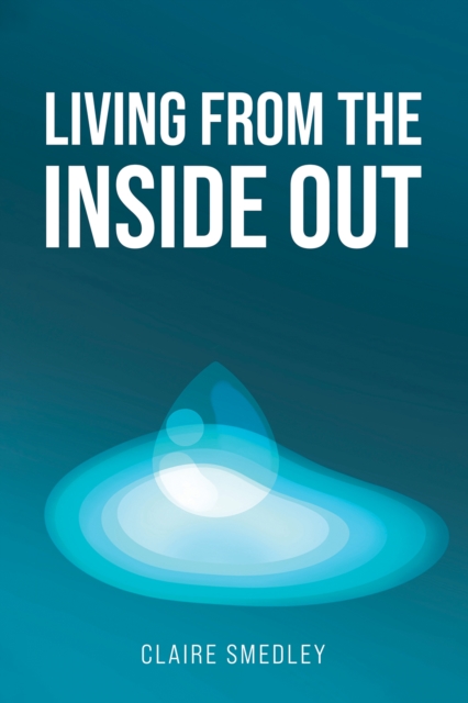 Living from the Inside Out