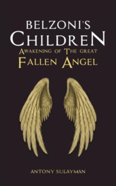 Belzoni's Children: Awakening of the Great Fallen Angel