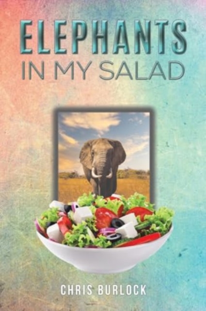 Elephants in My Salad