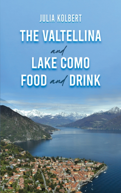 Valtellina and Lake Como Food and Drink