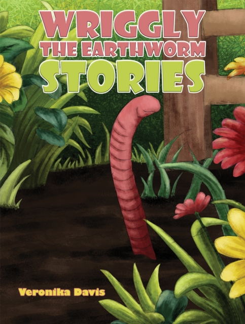 Wriggly the Earthworm Stories