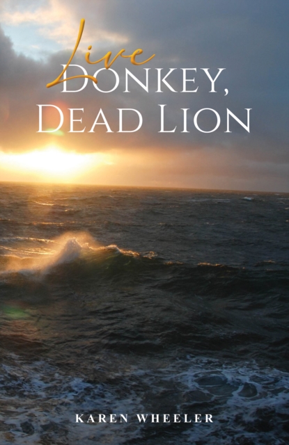 Live Donkey, Dead Lion