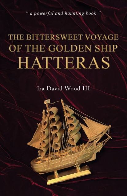 Bittersweet Voyage of the Golden Ship Hatteras