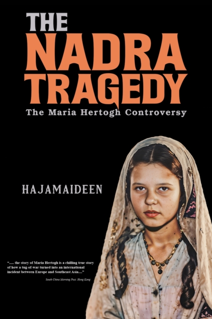 The Nadra Tragedy: The Maria Hertogh Controversy