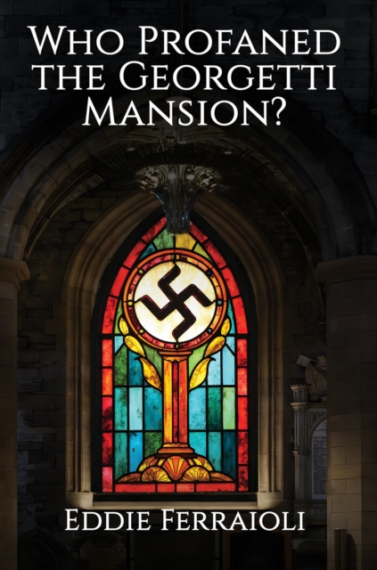 Who Profaned the Georgetti Mansion?