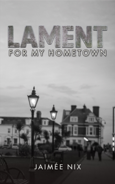 Lament for My Hometown