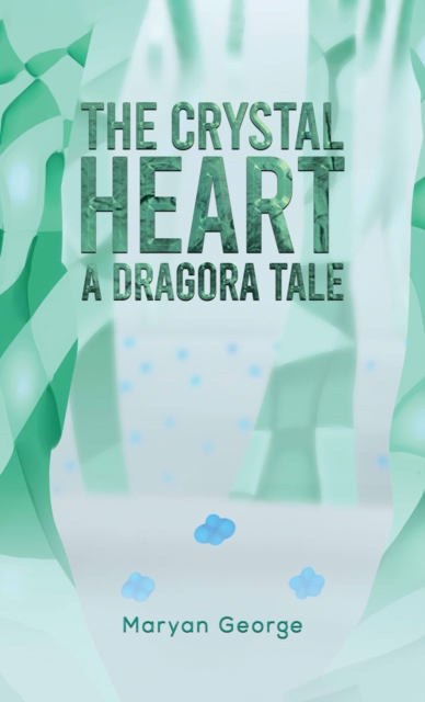 Crystal Heart — A Dragora Tale