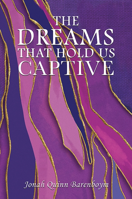 The Dreams That Hold Us Captive