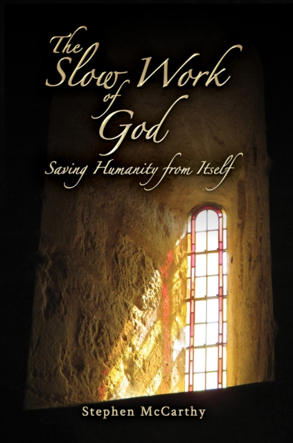 The Slow Work of God