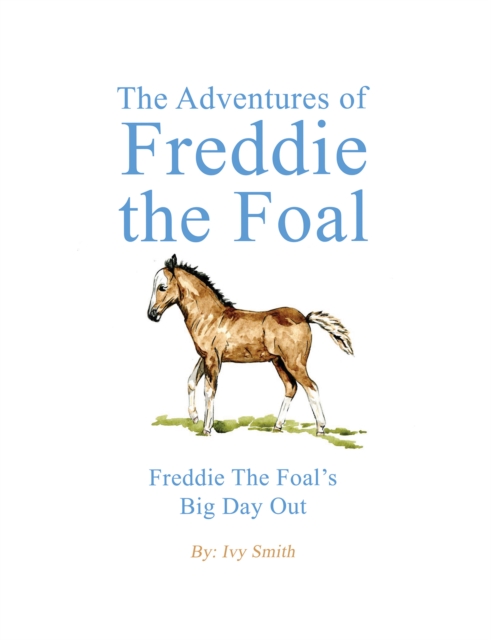 The Adventures of Freddie the Foal