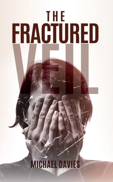 The Fractured Veil