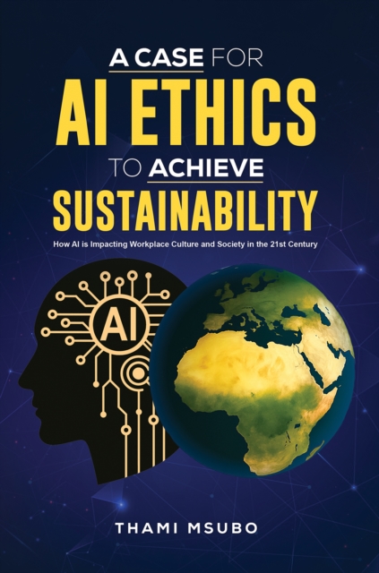A Case for AI Ethics to Achieve Sustainability