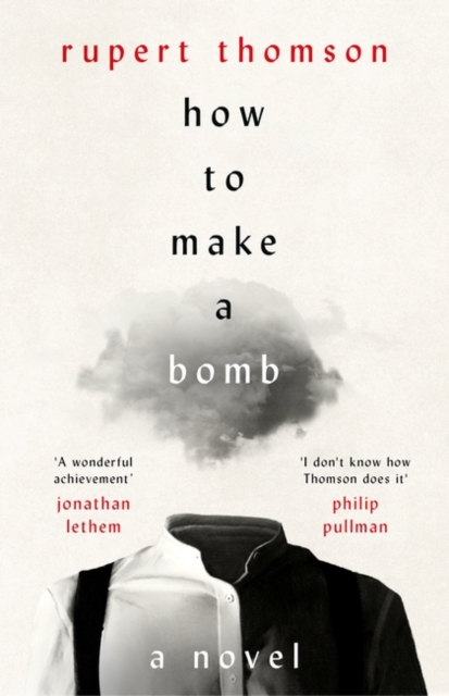 How to Make a Bomb : A Novel