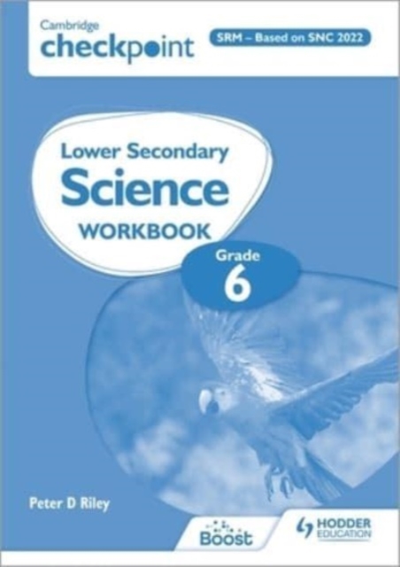 Cambridge Checkpoint Lower Secondary Science Workbook 6 Srm - Based on Snc 2022