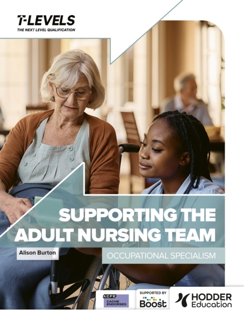 Health T Level: Supporting the Adult Nursing Team