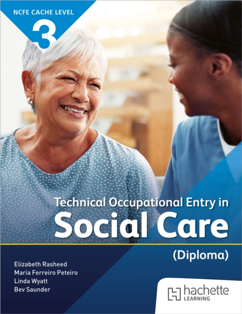 NCFE CACHE Level 3 Technical Occupational Entry in Social Care (Diploma)