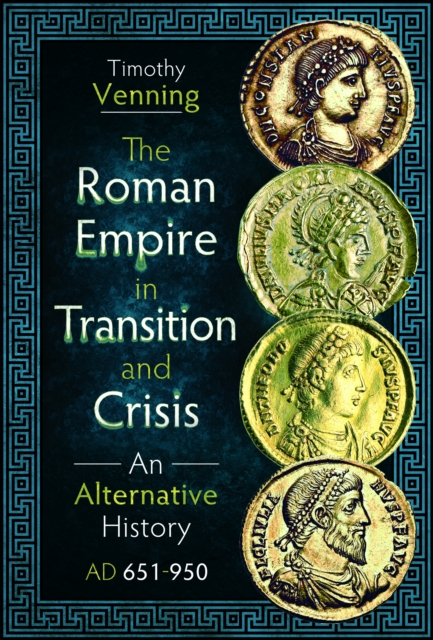 Roman Empire in Transition and Crisis