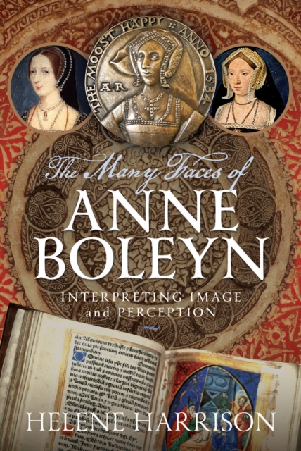 Many Faces of Anne Boleyn