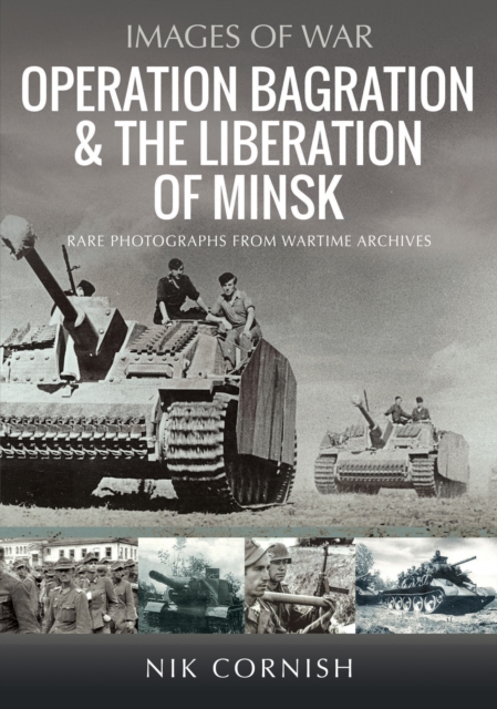 Operation Bagration & the Liberation of Minsk