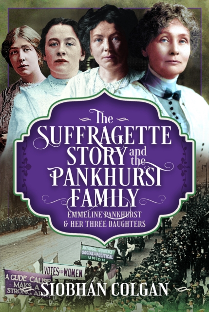 The Suffragette Story and the Pankhurst Family