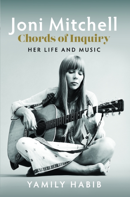 Joni Mitchell: Chords of Inquiry