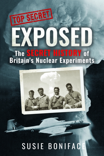 Exposed: The Secret History of Britain's Nuclear Experiments