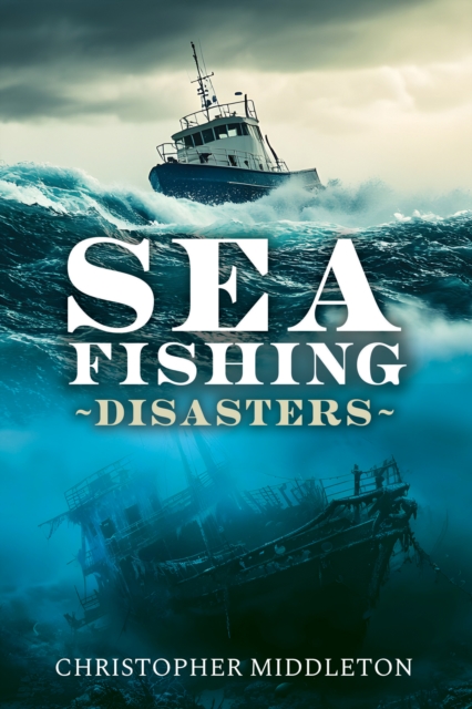 Sea Fishing Disasters