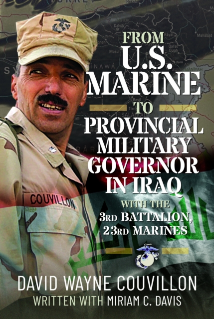 From US Marine to Provincial Military Governor in Iraq
