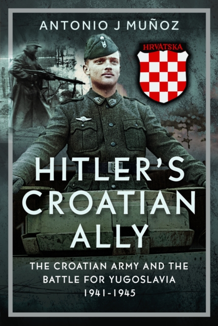 Hitler’s Croatian Ally