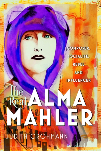 The Real Alma Mahler
