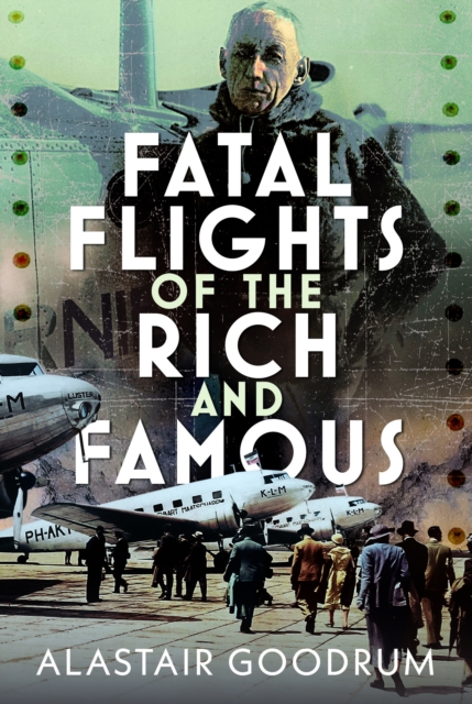 Fatal Flights of the Rich and Famous