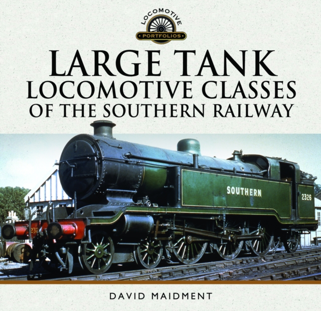 Large Tank Locomotive Classes of the Southern Railway