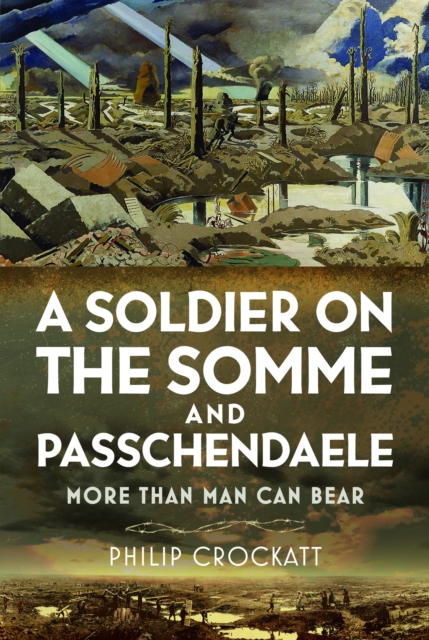 A Soldier on the Somme and Passchendaele