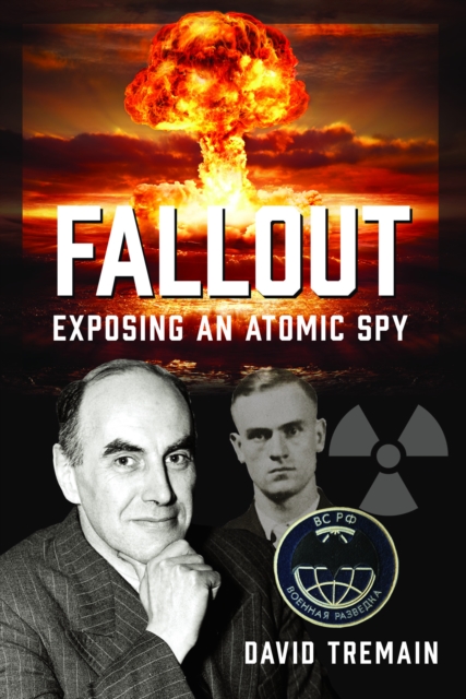 Fallout: Exposing an Atomic Spy