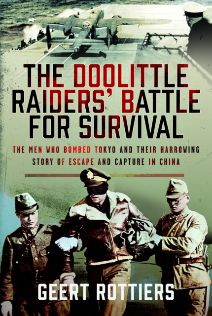 The Doolittle Raiders’ Battle for Survival