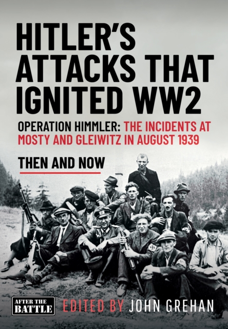 Hitler’s Attacks That Ignited WW2